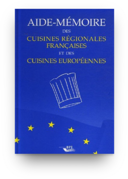 Aide mémoire des cuisines régionales françaises et des cuisines européennes -  R. LABAT - Éditions BPI