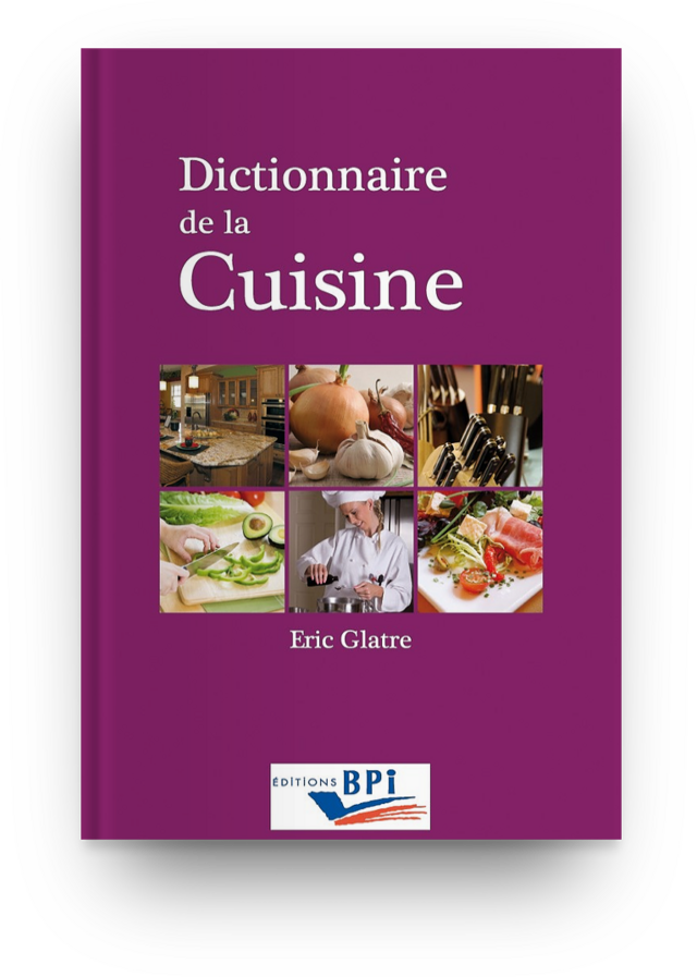 Dictionnaire de la cuisine -  E. GLATRE - Éditions BPI