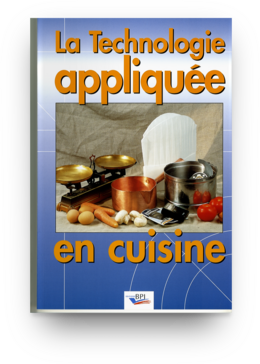La technologie appliquée en cuisine -  D. BEHAGUE - Éditions BPI