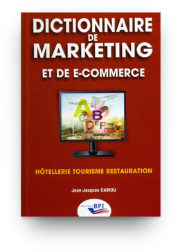 Dictionnaire de marketing et de e-commerce -  JJ. CARIOU - Editions BPI