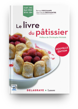 Le livre du pâtissier -  Bernard Deschamps,  Jean-Claude Deschaintre - Éditions DELAGRAVE  - Lanore