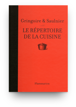 Répertoire de la cuisine  -  T. GRINGOIRE,  L. SAULNIER - Éditions FLAMMARION