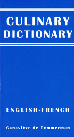Culinary dictionary - Geneviève  de Temmerman - GdT publication